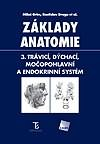 Základy anatomie 3-trávící, dýchací, močopohlavní a endokrinní systém: Grim, Druga et. al. Cena: 19,90€